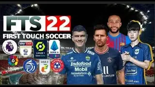 TERBARU !!! FTS 2022 FULL TRANFER MOD LIGA INDONESIA DAN EROPA CUMA 300 MB
