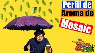 Perfil de Aroma L&uacute;pulo Mosaic