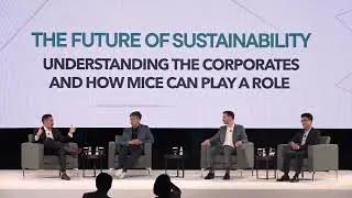 The Future of Sustainability &ndash; Understanding the Corporates and how MICE can Play a Role