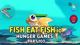 🐠 Fish Eat Fish.io:Hunger Games Walkthrough Part 103 | Mobile Gameplay (Android/iOS)
