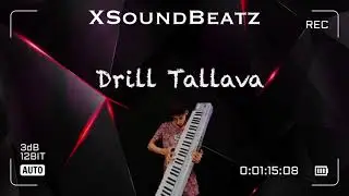 XSoundBeatz - Drill Tallava Prod by. (XSoundBeatz)