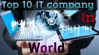 Top 10 IT in World | Best It company in World