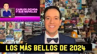 LOS MÁS BELLOS DE 2024 CARLOS OCHOA