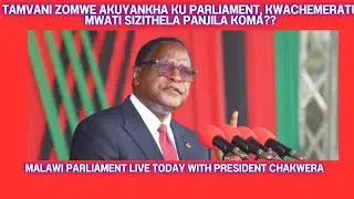 MALAWI PARLIAMENT LIVE - KWACHEMA PRESIDENT LAZARUS  CHAKWERA KUYANKHA MAFUSO AMA MP GAME ILITHAFU