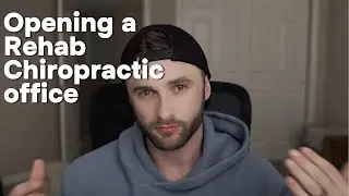 I am opening a Rehab Chiropractic office from scratch