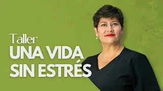 Una Vida Sin Estr&eacute;s 🌿