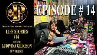 PLRS Episode #14 Life Stories #04 w/host, Ludivina Gilkison. OFW friends
