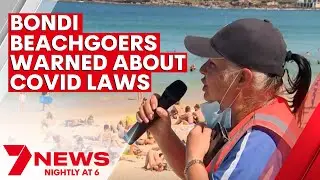 Bondi beachgoers have been warned about NSW COVID laws by Waverley Council | 7NEWS