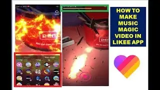 How to Make Music Magic Video In Likee App