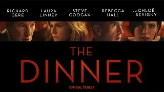 The Dinner (2017) | Official Trailer HD