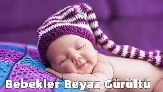 Beyaz Gürültü  Bebekleri Sakinleştiren Rahatlatıcı Sesler