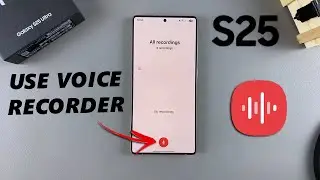 How To Use Voice Recorder On Samsung Galaxy S25 / S25 Ultra