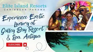 Experience Exotic Luxury at Galley Bay Resort & Spa, Antigua
