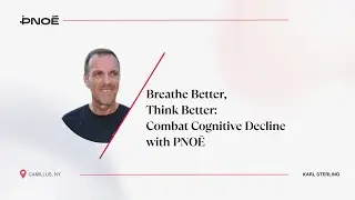 Dr. Karl Sterling Webinar | Breathe Better, Think Better: Combat Cognitive Decline with PNOĒ
