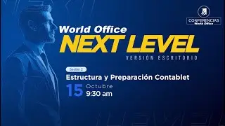 World Office Next Level - Sesi&oacute;n 2: Estructura y Preparaci&oacute;n Contable