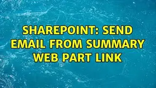 Sharepoint: Send email from Summary Web Part link