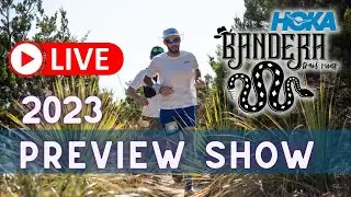 Bandera 100K 2023 Preview Show