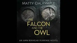 Falcon and the Owl: A White-knuckle Tale of Mystery and Ghostly Goings-On Spins out at a Small-Town