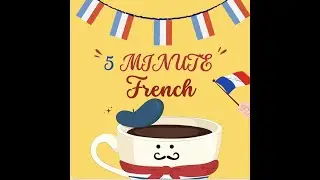 EP.1 - Verbe &Ecirc;tre - 5 minute french