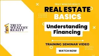 Understanding Financing | Real Estate Basics