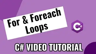 Part 14 - C# Tutorial - For & Foreach Loops