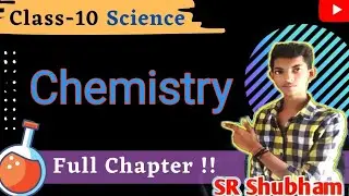 Class 10 Complete Chemistry | MAHA MARATHON | One Shot Revision 🔥😎
