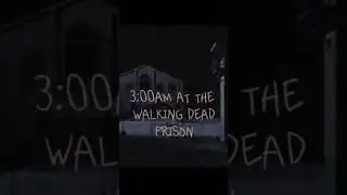 3am at the walking dead prison 😰 #twd #walkingdead #thewalkingdead #ytshorts