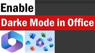 How To Enable Dark Mode in Office 365 | How to Enable Dark Mode in Microsoft Office | Office 365