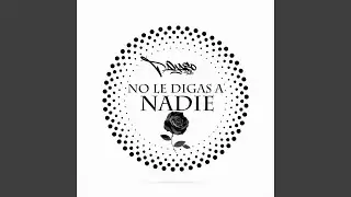 No Le Digas a Nadie