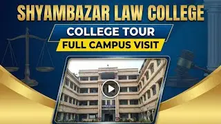 Shyambazar Law College Tour 2026 | Full Campus Visit & Facilities | Calcutta University Law