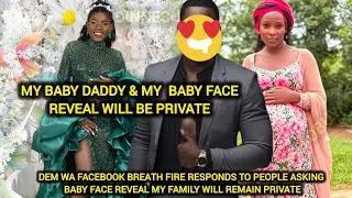 DEM WA FACEBOOK BREATH FIRE RESPONDS TO PEOPLE ASKING BABY FACE REVEAL MY FAMILY WILL REMAIN PRIVATE