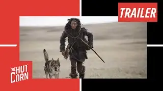 Alpha - Un'amicizia forte come la vita | Trailer | HOT CORN