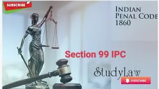 Section 99 IPC @indian penal code