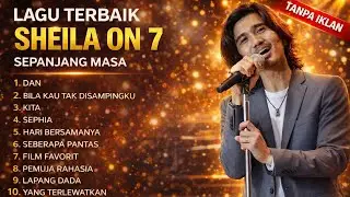 Lagu Terbaik Sheila On 7 Sepanjang Masa | Full Album Tanpa Iklan