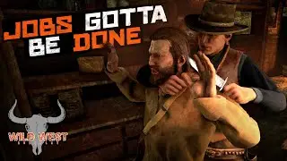 Wild West RP | JOBS GOTTA BE DONE (Red Dead 2 Roleplay)