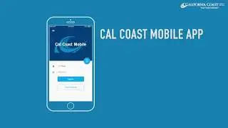 The New Cal Coast Mobile Banking App