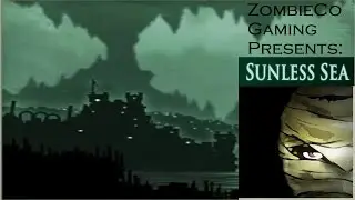 Let's Play - Sunless Sea - Part 1: The Unterzee