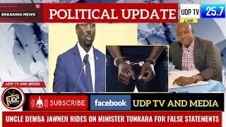 UNCLE DEMBA JAWNEH RIDES ON MINISTER TUNKARA FOR FALSE STATEMENTS