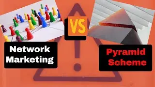 Network Marketing vs Pyramid Scheme/ Know the Difference