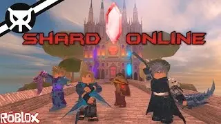Shard Online Beta ▼ Part 1 ▼
