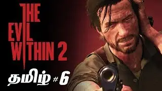 The Evil Within 2 Part 6 Live Tamil Gaming