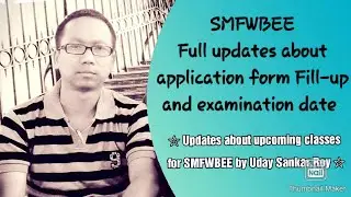 SMFWBEE- 2021.(Paramedical diploma) FORM FILL UP. EXAM DATE...UPDATE...