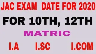 2020- 10TH, 12TH JAC BOARD EXAM DATE