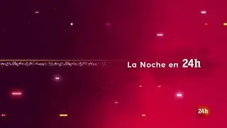 Canal 24 Horas - Nueva cabecera de 'La Noche en 24h' - 22.03.2023