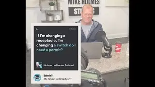When you need an electrical permit and how to get one | Mike Holmes Podcast