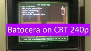 Batocera CRT  240p with Intel integrated graphics processor