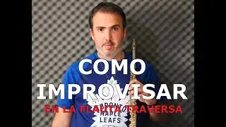 Como Improvisar - Improvisacion en la Flauta Transversa y Otros Instrumentos por Daryl Anton