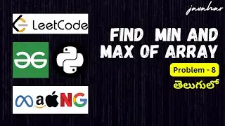 Find MIN and MAX values of an ARRAY in PYTHON in TELUGU | ARRAYS | Data Structures by S.JavaharReddy