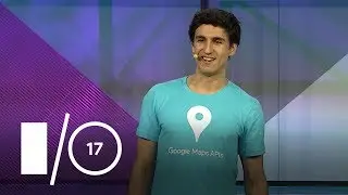 Making the World Your Own with Google Maps APIs (Google I/O '17)
