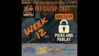 Group Chat Podcast: Pick&rsquo;Em & Parlay (Week 12)  &mdash; The Turtle Got Fired Episode